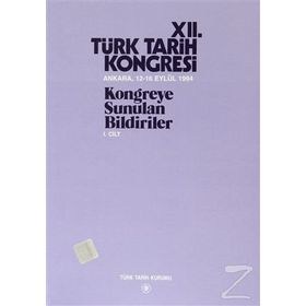 12. Türk Tarih Kongresi 1. Cilt - Kolektif