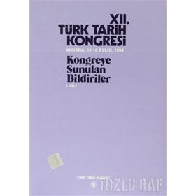 12. Türk Tarih Kongresi 1. Cilt - Kolektif