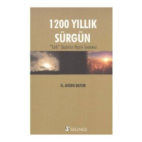 1200 YILLIK SÜRGÜN - D. AHSEN BATUR
