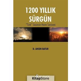 1200 YILLIK SÜRGÜN - D. AHSEN BATUR