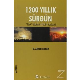 1200 YILLIK SÜRGÜN - D. AHSEN BATUR