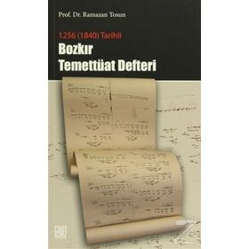 1256 (1840) TARIHLI BOZKIR TEMETTÜAT DEFTERI - RAMAZAN TOSUN