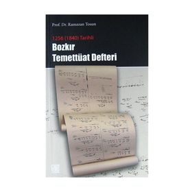 1256 (1840) TARIHLI BOZKIR TEMETTÜAT DEFTERI - RAMAZAN TOSUN