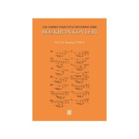 1256 Tarihli Temettüat Defterine Göre Bozkır’ın Köyleri - Ramazan Tosun