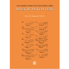 1256 Tarihli Temettüat Defterine Göre Bozkır’ın Köyleri - Ramazan Tosun