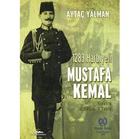 1283 Harbiyeli Mustafa Kemal - Aytaç Yalman