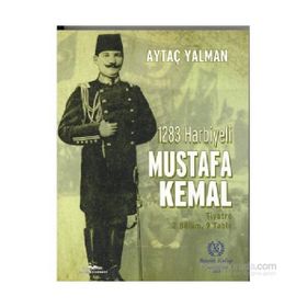 1283 Harbiyeli Mustafa Kemal - Aytaç Yalman