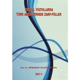 13-16. Yüzyıllarda Türk Abideleri Zarf-Fiiller - Şehrabanı Allahverdiyeva