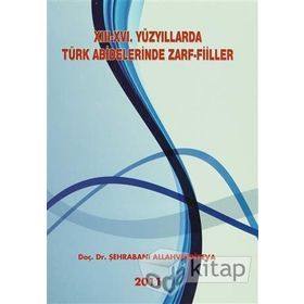 13-16. Yüzyıllarda Türk Abideleri Zarf-Fiiller - Şehrabanı Allahverdiyeva