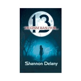 13: DEĞİŞİM BAŞLIYOR - SHANNON DELANY
