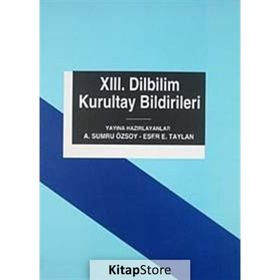 13. Dilbilim Kurultay Bildirileri - A. Sumru Özsoy Eser E. Taylan