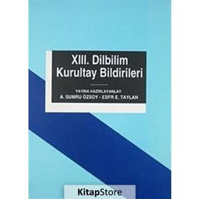 13. Dilbilim Kurultay Bildirileri - A. Sumru Özsoy Eser E. Taylan