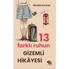 13 Farklı Ruhun Gizemli Hikayesi - Nilgün Kolgar