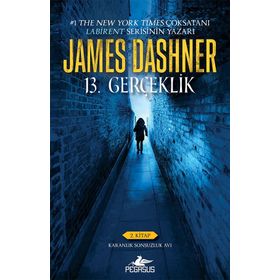 13. Gerçeklik 2.Kitap-Karanlık Sonsuzluk Avı - James Dashner