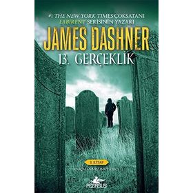 13. Gerçeklik: 3. Kitap - Parçalanmış Umut Kılıcı - James Dashner