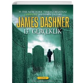 13. Gerçeklik: 3. Kitap - Parçalanmış Umut Kılıcı - James Dashner