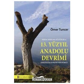 13. Yüzyıl Anadolu Devrimi - Ömer Tuncer