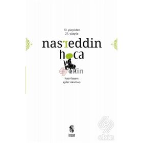 13. Yüzyıldan 21. Yüzyıla Nasreddin Hoca - Ejder Okumuş