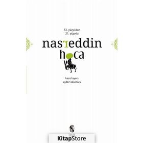 13. Yüzyıldan 21. Yüzyıla Nasreddin Hoca - Ejder Okumuş