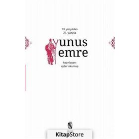 13. Yüzyıldan 21. Yüzyıla Yunus Emre - Ejder Okumuş