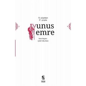 13. Yüzyıldan 21. Yüzyıla Yunus Emre - Ejder Okumuş