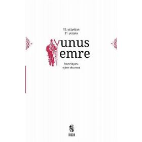 13. Yüzyıldan 21. Yüzyıla Yunus Emre - Ejder Okumuş
