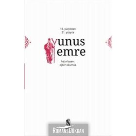 13. Yüzyıldan 21. Yüzyıla Yunus Emre - Ejder Okumuş