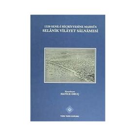 1320 Sene-i Hicriyyesine Mahsus Selanik Vilayet Salnamesi - Hatice Oruç