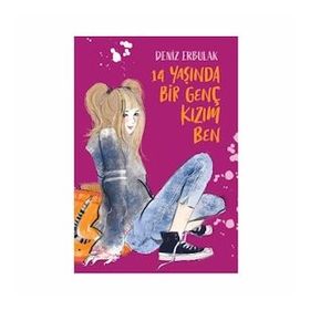 14 Yaşınada Bir Genç Kızım Ben - Deniz Erbulak