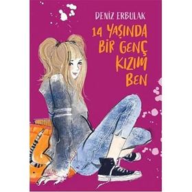 14 Yaşınada Bir Genç Kızım Ben - Deniz Erbulak