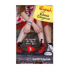 14 YAŞINDA BIR GENÇ KIZIM BEN 3 / EYVAH ZIKZAK ÇIZIYORUM - DENIZ ERBULAK