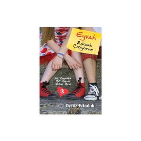 14 YAŞINDA BIR GENÇ KIZIM BEN 3 / EYVAH ZIKZAK ÇIZIYORUM - DENIZ ERBULAK