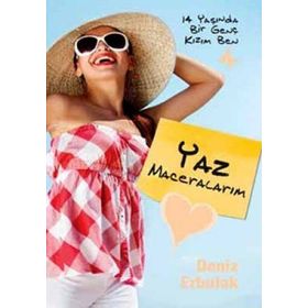 14 YAŞINDA BIR GENÇ KIZIM BEN 4 / YAZ MACERALARIM - DENIZ ERBULAK