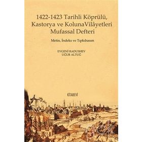 1422 - 1423 Tarihli Köprülü Kastorya ve Koluna Vilayetleri Mufassal Defteri - Evgeni Radushev