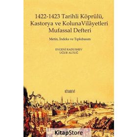 1422 - 1423 Tarihli Köprülü Kastorya ve Koluna Vilayetleri Mufassal Defteri - Evgeni Radushev