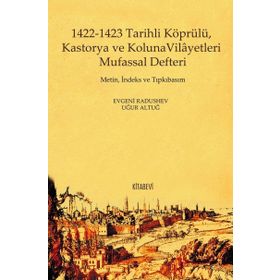 1422 - 1423 Tarihli Köprülü Kastorya ve Koluna Vilayetleri Mufassal Defteri - Evgeni Radushev