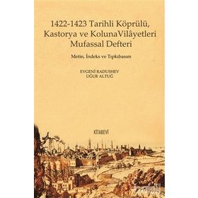 1422 - 1423 Tarihli Köprülü Kastorya ve Koluna Vilayetleri Mufassal Defteri - Evgeni Radushev