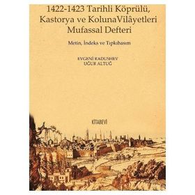 1422 - 1423 Tarihli Köprülü Kastorya ve Koluna Vilayetleri Mufassal Defteri - Evgeni Radushev