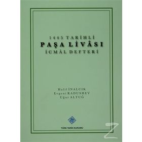 1445 Tarihli Paşa Livası İcmal Defteri - Uğur Altuğ Evgeni Radushev Halil İnalcık