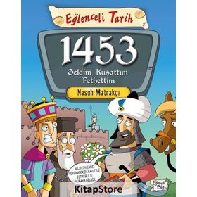 1453 Geldim, Kuşattım, Fethettim - Nasuh Matrakçı