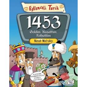 1453 Geldim, Kuşattım, Fethettim - Nasuh Matrakçı