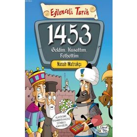 1453 Geldim, Kuşattım, Fethettim - Nasuh Matrakçı