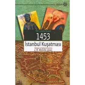 1453 İSTANBUL KUŞATMASI - J. R. MELVILLE JONES