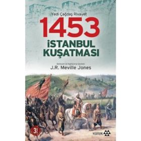 1453 İSTANBUL KUŞATMASI - J. R. MELVILLE JONES