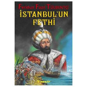 1453 İstanbul'un Fethi - Feridun Fazıl
