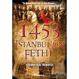 1453 İstanbul'un Fethi - Feridun Fazıl