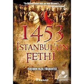 1453 İstanbul'un Fethi - Feridun Fazıl