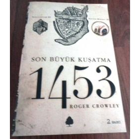 1453 SON BÜYÜK KUŞATMA - ROGER CROWLEY