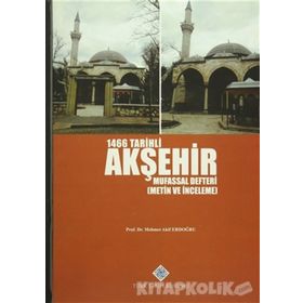 1466 Tarihli Akşehir Mufassal Defteri - Akif Erdoğru