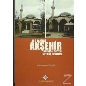 1466 Tarihli Akşehir Mufassal Defteri - Akif Erdoğru
